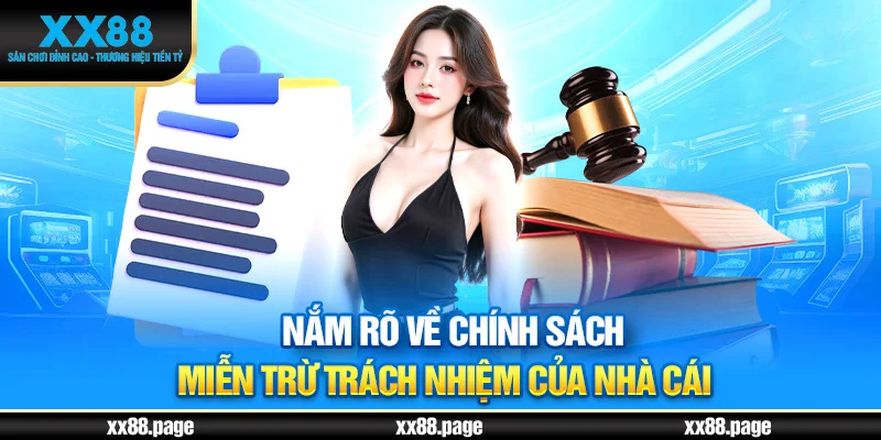 Nắm rõ về chính sách miễn trừ trách nhiệm của nhà cái