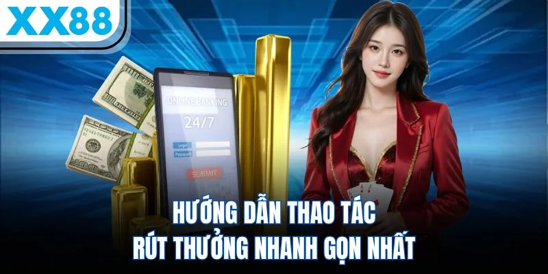 Hướng dẫn thao tác rút thưởng nhanh gọn nhất Hướng dẫn thao tác rút thưởng nhanh gọn nhất