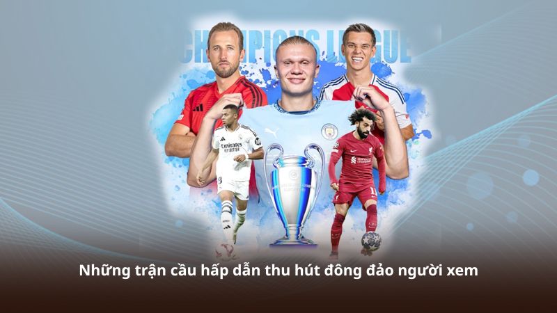 Những trận cầu hấp dẫn thu hút đông đảo người xem